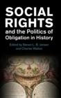 Image for Social Rights and the Politics of Obligation in History