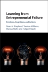 Image for Learning from Entrepreneurial Failure: Emotions, Cognitions, and Actions