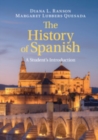 Image for The History of Spanish: A Student&#39;s Introduction