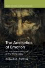 Image for Aesthetics of Emotion: Up the Down Staircase of the Mind-Body