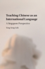 Image for Teaching Chinese as an international language: a Singapore perspective