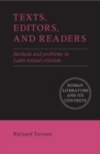 Image for Texts, editors, and readers: methods and problems in Latin textual criticism