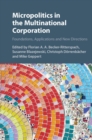 Image for Micropolitics in the multinational corporation: foundations, applications and new directions
