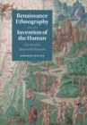 Image for Renaissance Ethnography and the Invention of the Human: New Worlds, Maps and Monsters