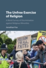 Image for Unfree Exercise of Religion: A World Survey of Discrimination against Religious Minorities