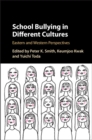 Image for School bullying in different cultures: Eastern and Western perspectives