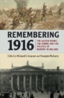 Image for Remembering 1916: The Easter Rising, the Somme and the Politics of Memory in Ireland