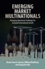 Image for Emerging Market Multinationals: Managing Operational Challenges for Sustained International Growth