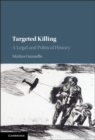 Image for Targeted Killing: A Legal and Political History