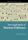 Image for The graph music of Morton Feldman