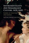 Image for Instrumentalists and Renaissance Culture, 1420-1600: Players of Function and Fantasy
