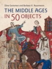 Image for The Middle Ages in 50 objects
