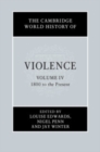 Image for The Cambridge World History of Violence. Volume 4 1800 to the Present : Volume 4,