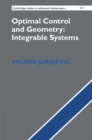 Image for Optimal Control and Geometry: Integrable Systems