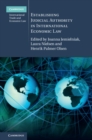 Image for Establishing judicial authority in international economic law