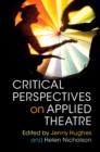 Image for Critical perspectives on applied theatre