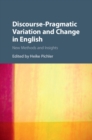 Image for Discourse-Pragmatic Variation and Change in English: New Methods and Insights