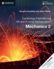Image for Cambridge International AS and A Level Mathematics: Mechanics 2 Coursebook