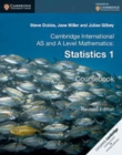 Image for Cambridge International AS and A Level Mathematics: Revised Edition Statistics 1 Coursebook