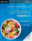 Image for Cambridge International AS and A Level Mathematics: Statistics 2 Coursebook