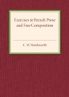 Image for Exercises in French prose and free composition