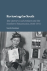 Image for Reviewing the South  : the literary marketplace and the Southern Renaissance, 1920-1941