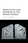 Image for Prostitutes and Matrons in the Roman World