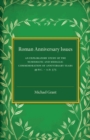 Image for Roman anniversary issues  : an exploratory study of the numismatic and medallic commemoration of anniversary years, 49 BC-AD 375