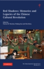 Image for Red shadows  : memories and legacies of the Chinese cultural revolution