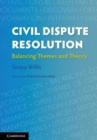Image for Civil dispute resolution  : balancing themes and theory
