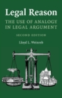 Image for Legal reason  : the use of analogy in legal argument