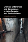Image for Criminal Enterprises and Governance in Latin America and the Caribbean