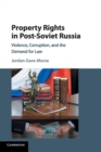 Image for Property rights in post-soviet Russia  : violence, corruption, and the demand for law