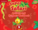 Image for Super Safari American English Level 1 Letters and Numbers Workbook
