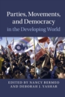 Image for Parties, movements, and democracy in the developing world