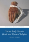 Image for Votive Body Parts in Greek and Roman Religion