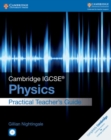 Image for Cambridge IGCSE® Physics Practical Teacher&#39;s Guide with CD-ROM