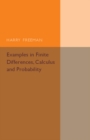 Image for Examples in finite differences, calculus and probability  : supplement to an elementary treatise on actuarial mathematics