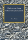 Image for The parents&#39; guide to secondary education
