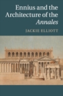 Image for Ennius and the Architecture of the Annales