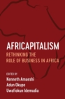 Image for Africapitalism  : rethinking the role of business in Africa