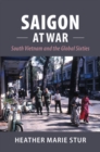 Image for Saigon at war  : South Vietnam and the global sixties