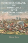 Image for Chiefdoms, collapse, and coalescence in the early American south