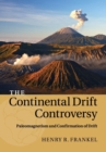 Image for The Continental Drift Controversy: Volume 2, Paleomagnetism and Confirmation of Drift