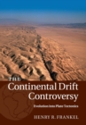 Image for The Continental Drift Controversy: Volume 4, Evolution into Plate Tectonics