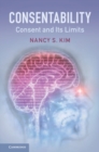 Image for Consentability  : consent and its limits