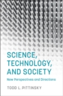 Image for Science, technology, and society  : new perspectives and directions