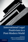 Image for International legal positivism in a post-modern world