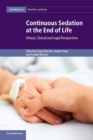 Image for Continuous sedation at the end of life  : ethical, clinical and legal perspectives