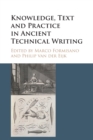 Image for Knowledge, Text and Practice in Ancient Technical Writing